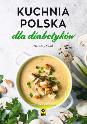 Kuchnia Polska dla diabetyków wyd. 2