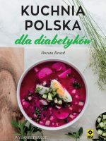 Kuchnia Polska dla diabetyków wyd. 2021