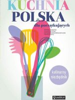 Kuchnia polska dla początkujących. Kulinarny niezbędnik