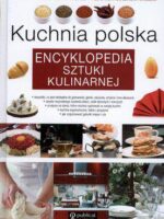Kuchnia Polska encyklopedia sztuki kulinarnej