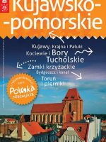 Kujawsko-pomorskie. Przewodnik+atlas. Polska niezwykła