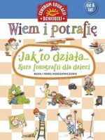 Kurs fotografii dla dzieci wiem i potrafię jak to działa