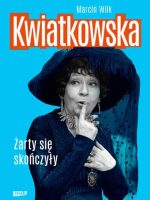 Kwiatkowska żarty się skończyły