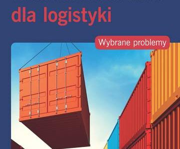 Ładunkoznawstwo dla logistyki. Wybrane problemy