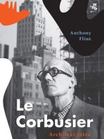 Le Corbusier. Architekt jutra