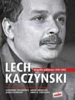 Lech kaczyński biografia polityczna 1949-2005