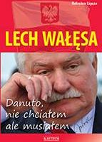 Lech wałęsa danuto nie chcem ale muszem