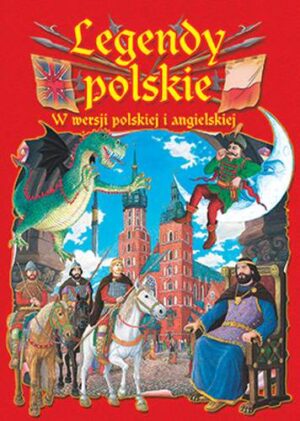 Legendy polskie wer. Pol/ang wyd. 2015