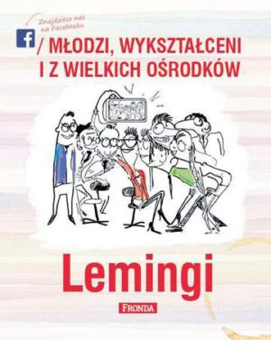 Lemingi młodzi wykształceni i z wielkich ośrodków