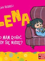 Lena Co mam robić, gdy się nudzę?