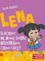 Lena dlaczego nie mogę dostać wszystkiego