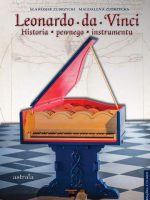 Leonardo da Vinci. Historia pewnego instrumentu