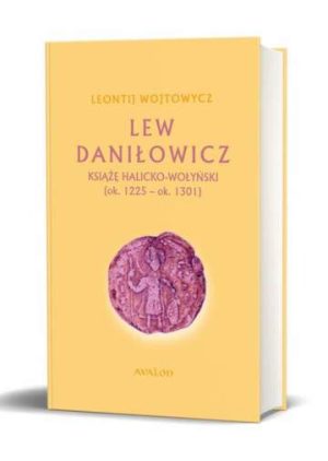 Lew Daniłowicz książę halicko-wołyński 1225-1301