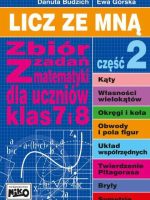 Licz ze mną zbiór zadań z matematyki dla uczniów klas 7 i 8 część 2