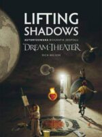 Lifting shadows autoryzowana biografia zespołu dream theater