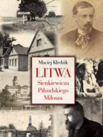 Litwa sienkiewicza piłsudskiego i miłosza