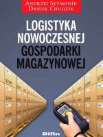 Logistyka nowoczesnej gospodarki magazynowej