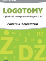 Logotomy szumiące Ż, DŻ