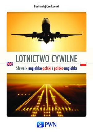 Lotnictwo cywilne słownik angielsko-polski i polsko-angielski