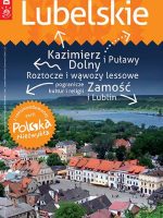 Lubelskie. Przewodnik+atlas. Polska niezwykła