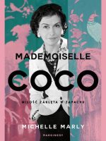 Mademoiselle Coco. Miłość zaklęta w zapachu