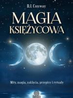Magia księżycowa mity magia zaklęcia przepisy i rytuały