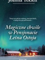 Magiczne chwile w Pensjonacie Leśna Ostoja