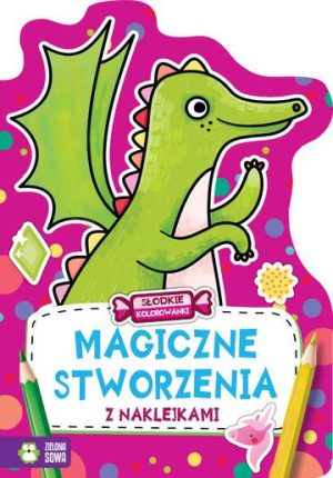 Magiczne stworzenia słodkie kolorowanki