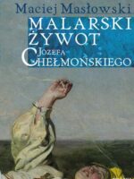 Malarski żywot józefa chełmońskiego