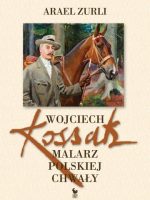 Malarz polskiej chwały wojciech kossak