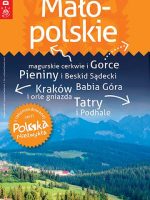 Małopolskie. Przewodnik+atlas. Polska niezwykła
