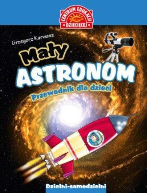 Mały astronom przewodnik dla dzieci