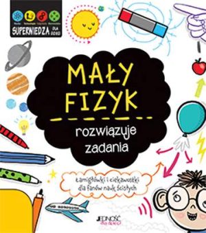 Mały fizyk rozwiązuje zadania superwiedza dla dzieci