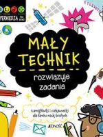 Mały technik rozwiązuje zadania