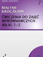 Małymi kroczkami Ćwiczenia zajęcia wyrównawcze klasy 1-2