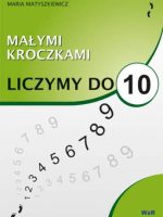 Małymi kroczkami Liczymy do 10