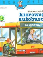 Mam przyjaciela kierowcę autobusu Mądra Mysz