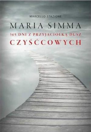 Maria simma 365 dni z przyjaciółką dusz