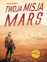 Mars. Twoja misja