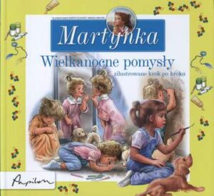 Martynka wielkanocne pomysły