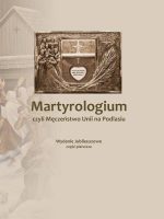 Martyrologium, czyli Męczeństwo Unii na Podlasiu. Tom 1