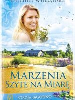 Marzenia szyte na miarę stacja jagodno Tom 2