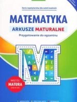 Matematyka arkusze maturalne przygotowanie do egzaminu