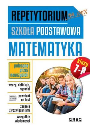 Matematyka. Repetytorium szkoła podstawowa klasa 7-8