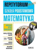 Matematyka. Repetytorium szkoła podstawowa klasy 4-6