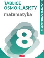 Matematyka tablice ósmoklasisty egzamin ósmoklasisty