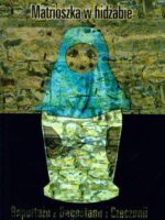 Matrioszka w hidżabie reportaże z dagestanu i czeczenii