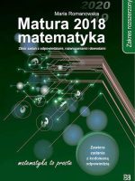 Matura 2018 Matematyka Zakres rozszerzony Zbiór zadań z odpowiedziami, rozwiązaniami i dowodami