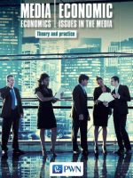 Media economics economic issues in the media theory and practice