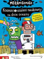 Megamiszmasz kosmici i szaleni naukowcy na dnie oceanu